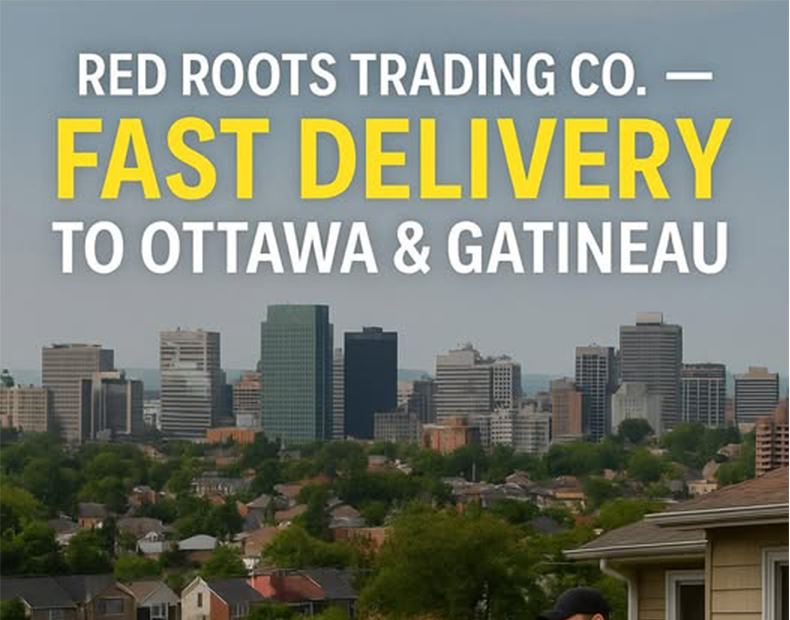 Red Roots Trading Co. — Fast Delivery to Ottawa, Gatineau & Surrounding